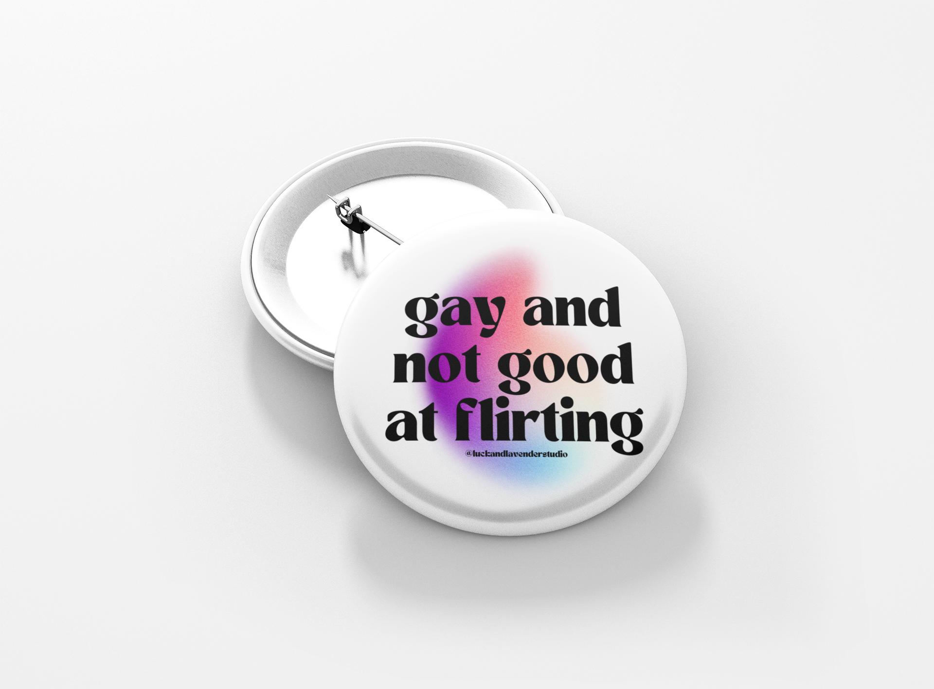 Gay and Not Good at Flirting Button