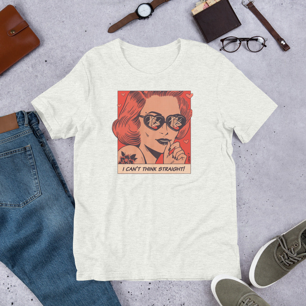 I Can't Think Straight (Unisex)