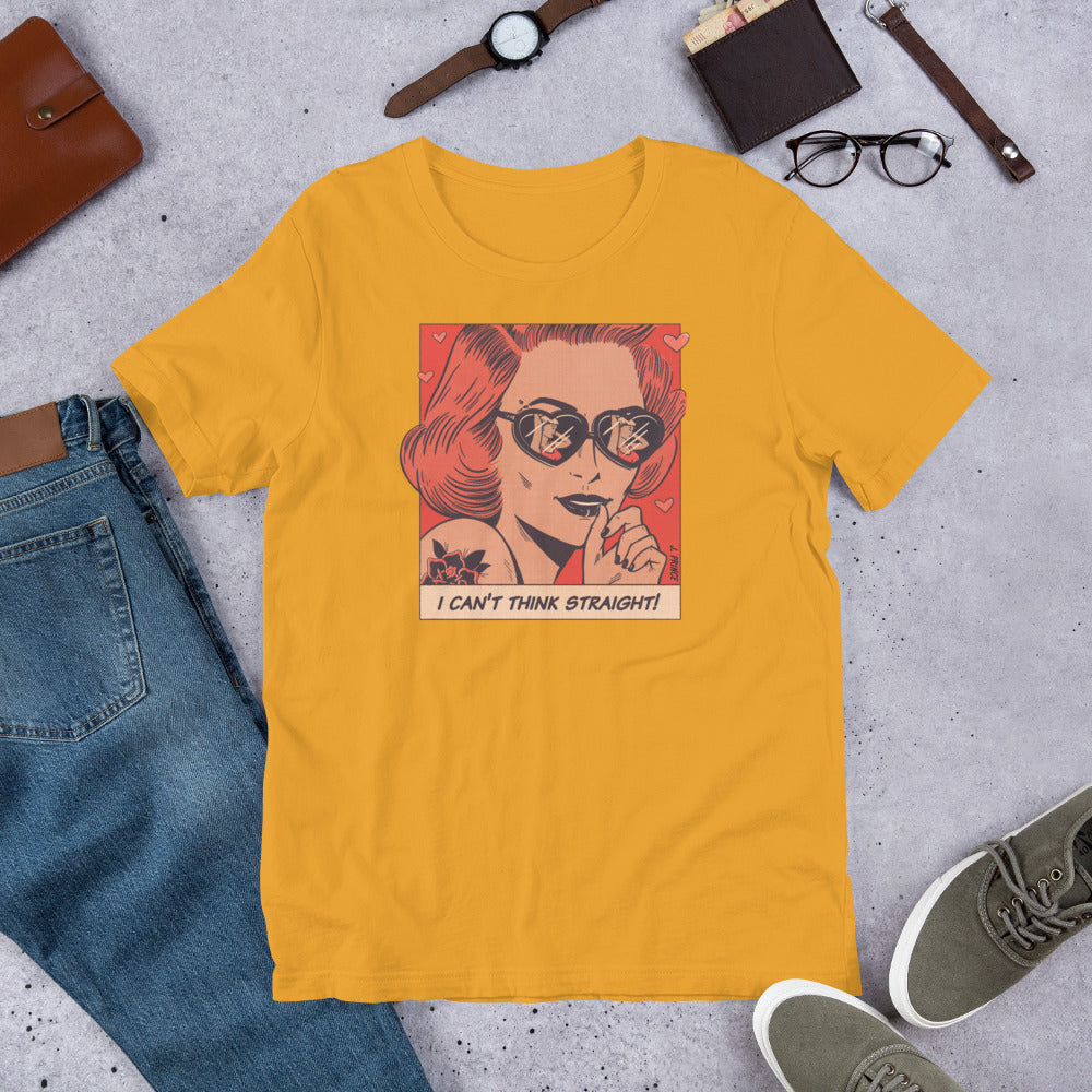 I Can't Think Straight (Unisex)