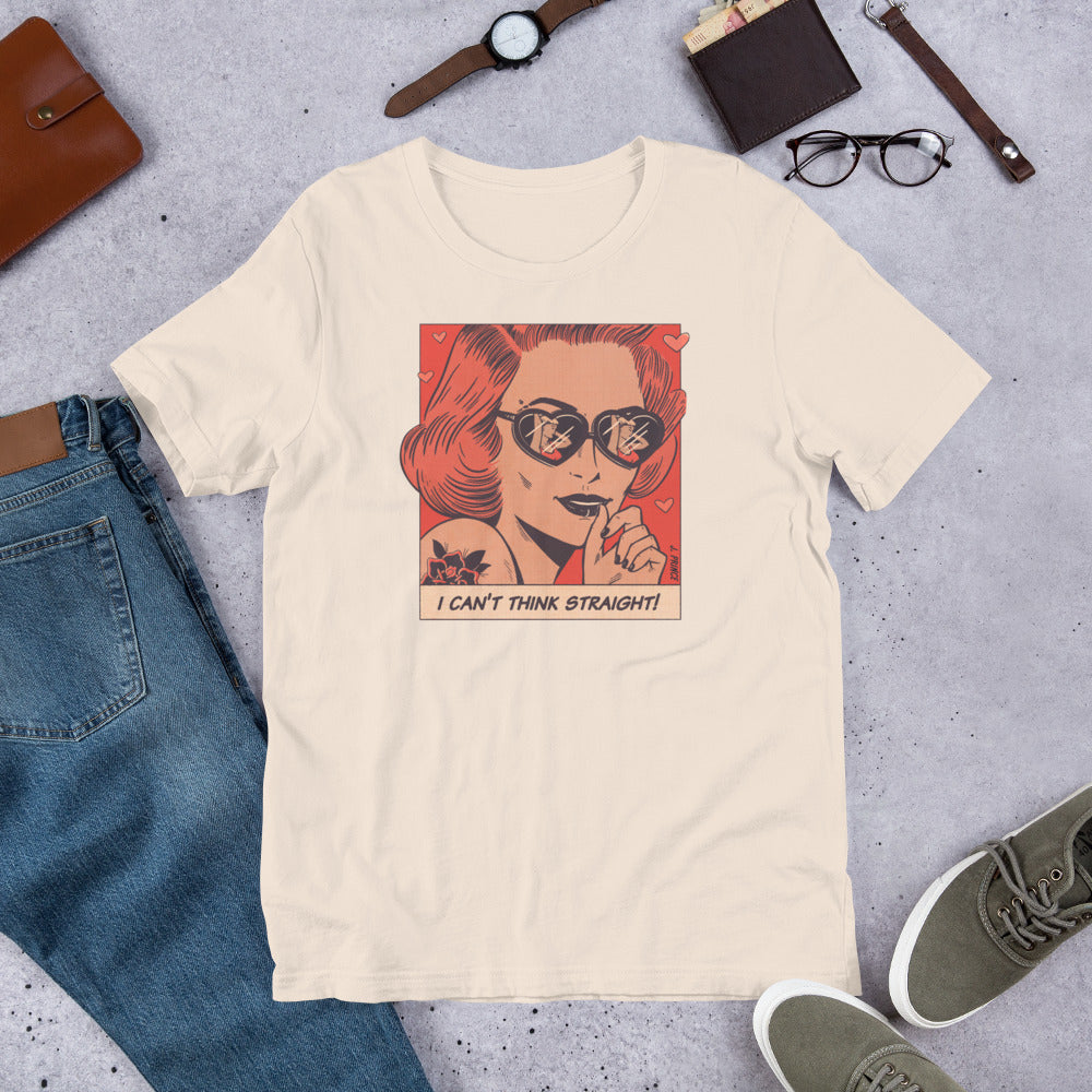 I Can't Think Straight (Unisex)